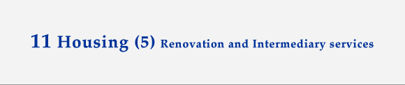 11 Housing (5) Renovation and Intermediary services
