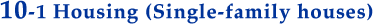 Housing (Simgle-family houses)