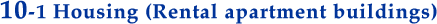 Housing (Rental apartment buildings)