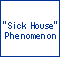"Sick House" Phenomenon