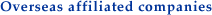 Overseas affiliated companies