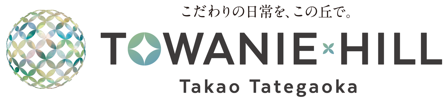 TOWANIExHILL Takao Tategaoka