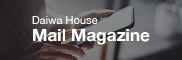 Daiwa House Mail Magazine