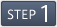 STEP 1