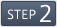 STEP 2