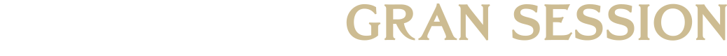 Philosophy of GRAN SESSION