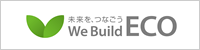 未来を、つなごう　We Build ECO