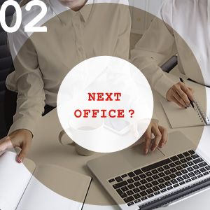 02.NEXT OFFICE?