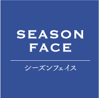 SEASON FACE シーズンフェイス VIEW MORE