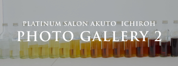 PLATINUM SALON AKUTO ICHIROHA PHOTO GALLERY 2