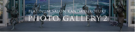 PLATINUM SALON KANDA HIROYUKI PHOTO GALLERY 2