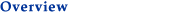 Overview