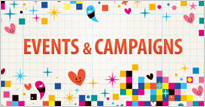 EVENTS ＆ CAMPAIGNS