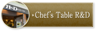 Chef's Table R&D