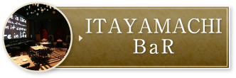 ITAYAMACHI BaR