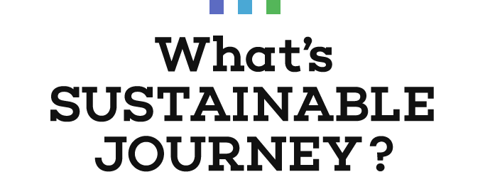 What’s SUSTAINABLE JOURNEY?